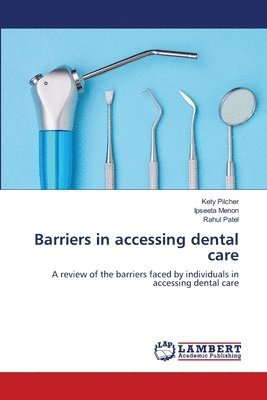 Barriers in accessing dental care 1