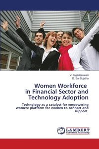 bokomslag Women Workforce in Financial Sector and Technology Adoption