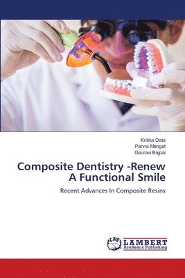 bokomslag Composite Dentistry -Renew A Functional Smile