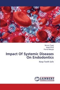 bokomslag Impact Of Systemic Diseases On Endodontics