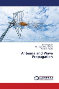 bokomslag Antenna and Wave Propagation
