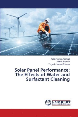 Ankit Kumar Agarwal, Nikhil Sharma, Yogesh Kumar Sharma - Solar Panel Performance, Häftad