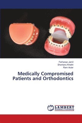 Medically Compromised Patients and Orthodontics 1