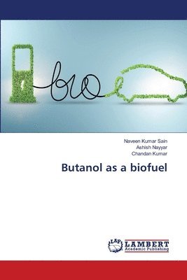 Butanol as a biofuel 1