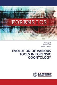 bokomslag Evolution of Various Tools in Forensic Odontology