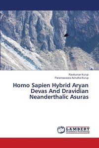 bokomslag Homo Sapien Hybrid Aryan Devas And Dravidian Neanderthalic Asuras