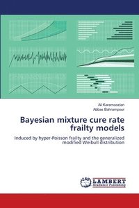 bokomslag Bayesian mixture cure rate frailty models