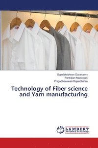 bokomslag Technology of Fiber science and Yarn manufacturing