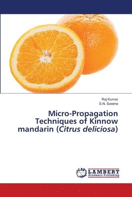 Micro-Propagation Techniques of Kinnow mandarin (Citrus deliciosa) 1