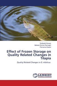 bokomslag Effect of Frozen Storage on Quality Related Changes in Tilapia