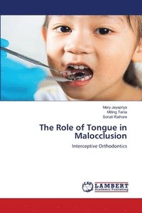 bokomslag The Role of Tongue in Malocclusion