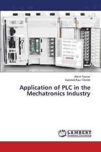 bokomslag Application of PLC in the Mechatronics Industry