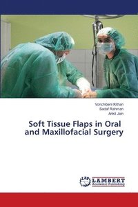 bokomslag Soft Tissue Flaps in Oral and Maxillofacial Surgery