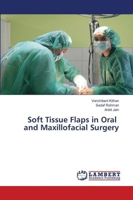 Soft Tissue Flaps in Oral and Maxillofacial Surgery 1