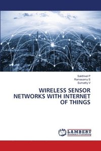 bokomslag Wireless Sensor Networks with Internet of Things