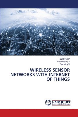 Wireless Sensor Networks with Internet of Things 1