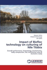 bokomslag Impact of Biofloc technology on culturing of Nile Tilabia