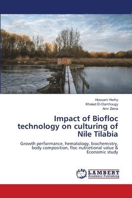 Impact of Biofloc technology on culturing of Nile Tilabia 1