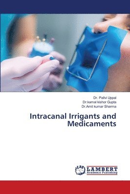 Intracanal Irrigants and Medicaments 1