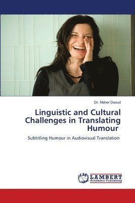 bokomslag Linguistic and Cultural Challenges in Translating Humour