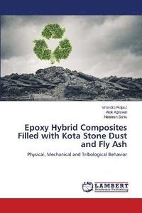 bokomslag Epoxy Hybrid Composites Filled with Kota Stone Dust and Fly Ash
