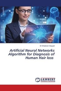 bokomslag Artificial Neural Networks Algorithm for Diagnosis of Human Hair loss