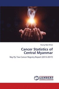 bokomslag Cancer Statistics of Central Myanmar