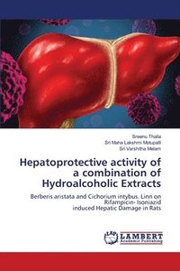 bokomslag Hepatoprotective activity of a combination of Hydroalcoholic Extracts