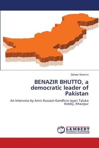 bokomslag BENAZIR BHUTTO, a democratic leader of Pakistan