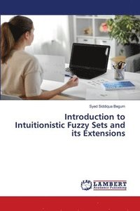 bokomslag Introduction to Intuitionistic Fuzzy Sets and its Extensions