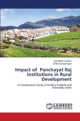 Impact of Panchayat Raj Institutions in Rural Development 1
