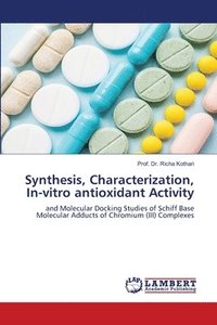 bokomslag Synthesis, Characterization, In-vitro antioxidant Activity