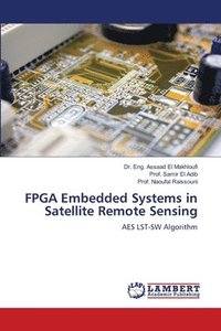 bokomslag FPGA Embedded Systems in Satellite Remote Sensing