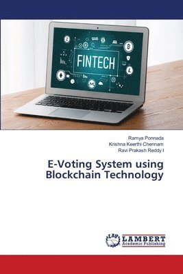bokomslag E-Voting System using Blockchain Technology