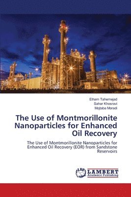 The Use of Montmorillonite Nanoparticles for Enhanced Oil Recovery 1