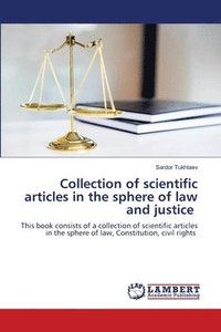 bokomslag Collection of scientific articles in the sphere of law and justice