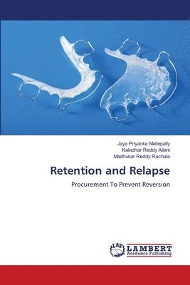 Retention and Relapse 1
