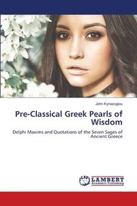 bokomslag Pre-Classical Greek Pearls of Wisdom