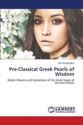 Pre-Classical Greek Pearls of Wisdom 1