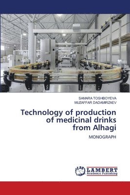 bokomslag Technology of production of medicinal drinks from Alhagi