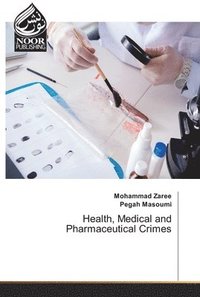 bokomslag Health, Medical and Pharmaceutical Crimes