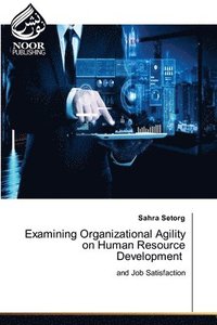 bokomslag Examining Organizational Agility on Human Resource Development