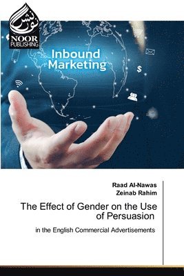bokomslag The Effect of Gender on the Use of Persuasion
