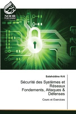 bokomslag Sécurité des Systèmes et Réseaux Fondements, Attaques & Défenses