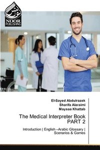 bokomslag The Medical Interpreter Book PART 2