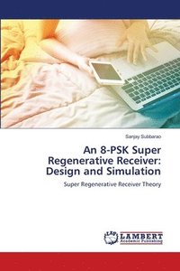 bokomslag An 8-PSK Super Regenerative Receiver