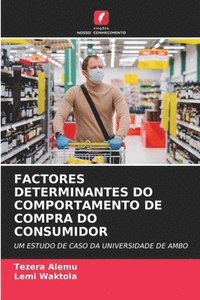 bokomslag Factores Determinantes Do Comportamento de Compra Do Consumidor