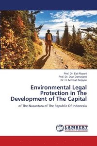 bokomslag Environmental Legal Protection in The Development of The Capital