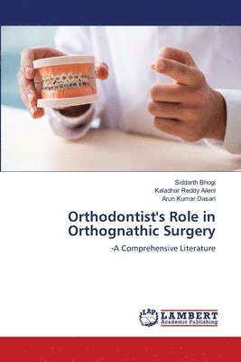 Orthodontist's Role in Orthognathic Surgery 1