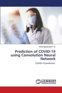 bokomslag Prediction of COVID-19 using Convolution Neural Network